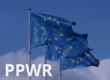 EU flags against a blue sky with "PPWR" text overlay, illustrating the industry coalition urging the EU Commission not to reopen the PPWR revision ahead of its August 2026 application date.